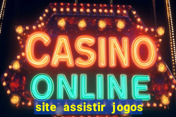 site assistir jogos de futebol